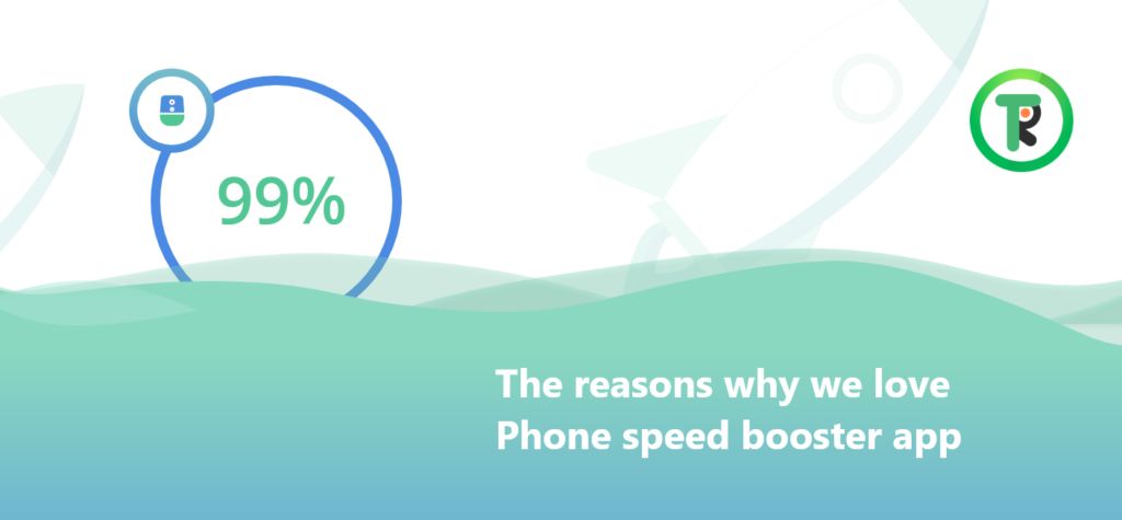 The reasons why we love phone speed booster app